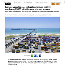 Fusiones y adquisiciones en Brasil aumentaron en 2025: movilizaron US$ 35 mil millones en el primer semestre